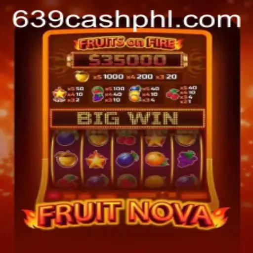 FruitNova: Exploring the Exciting World of 639.CASH in Gaming