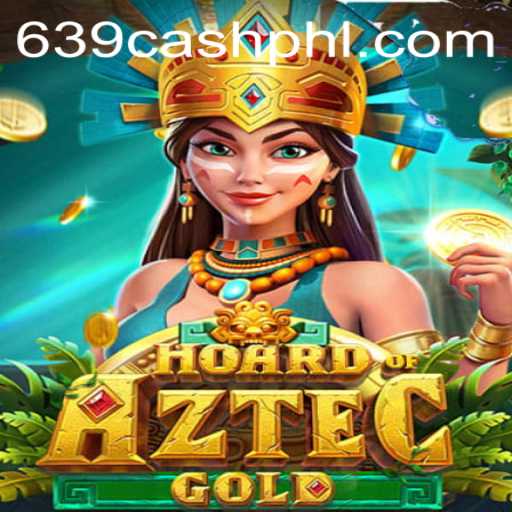Unveiling the Excitement: Discover 'HoardofAztecgold' with 639.CASH